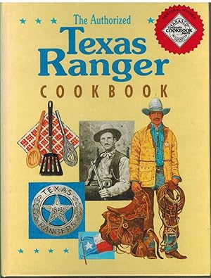 Seller image for THE AUTHORIZED TEXAS RANGER COOKBOOK for sale by The Avocado Pit