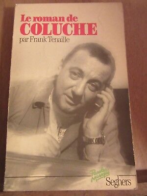 Seller image for Frank tenaille Le roman de coluche for sale by Dmons et Merveilles
