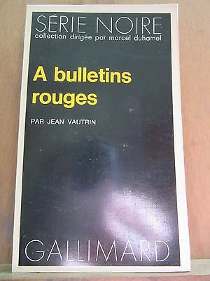 Imagen del vendedor de A bulletins rouges Gallimard Srie Noire n1611 a la venta por Dmons et Merveilles