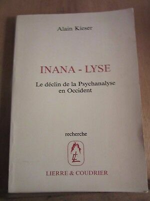 Imagen del vendedor de Kieser Inana-lyse le dclin de la Psychanalyse en Occident Lierre Coudrier a la venta por Dmons et Merveilles