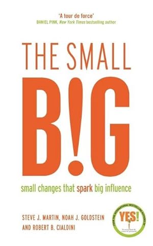 Imagen del vendedor de The small BIG : Small Changes that Spark Big Influence a la venta por Smartbuy