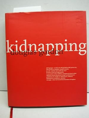 Imagen del vendedor de Douglas Gordon: Kidnapping a la venta por Imperial Books and Collectibles