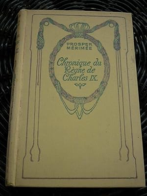 Image du vendeur pour Prosper mrime Chronique du Rgne de Charles ix mis en vente par Dmons et Merveilles