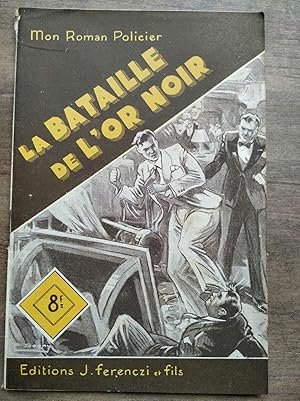 Seller image for Mon Roman policier La bataille de l'or noir - for sale by Dmons et Merveilles