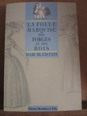 Imagen del vendedor de Marc blancpain La folle marquise des forges et des bois Pierre Bordas Fils a la venta por Dmons et Merveilles