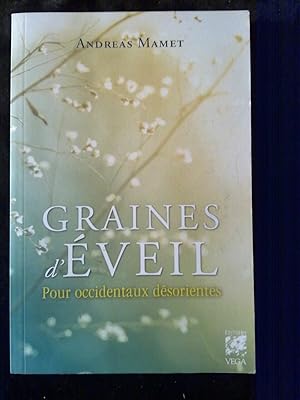 Bild des Verkufers fr Graines d'Eveil pour occidentaux dsorients zum Verkauf von Dmons et Merveilles