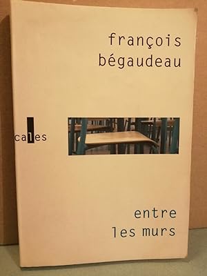 Seller image for Entre les murs for sale by Dmons et Merveilles