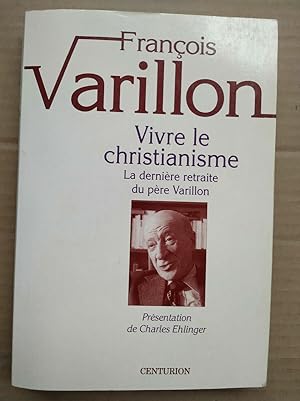 Seller image for Vivre le christianisme centurion for sale by Dmons et Merveilles