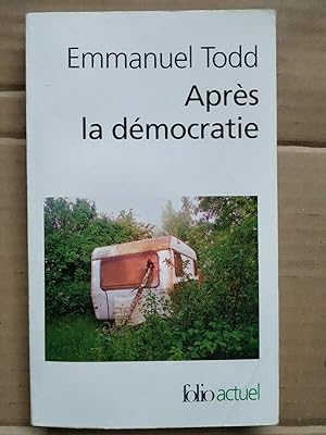 Seller image for Emmanuel Todd Aprs la dmocratie actuel for sale by Dmons et Merveilles