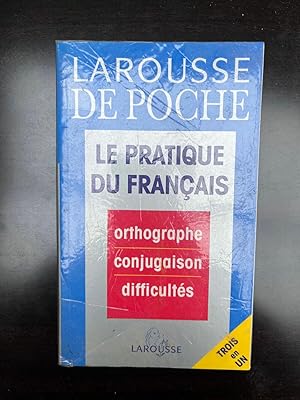 Bild des Verkufers fr Larousse de poche - Le pratique du franais - orthographe conjugaison zum Verkauf von Dmons et Merveilles