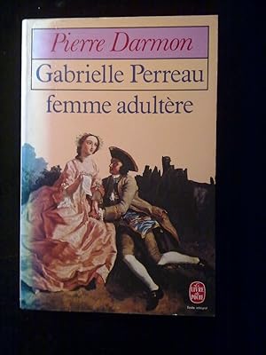 Seller image for Pierre darmon Gabrielle perreau femme adultre for sale by Dmons et Merveilles