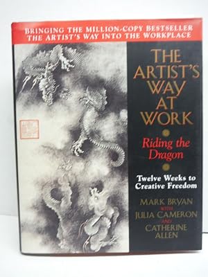 The Artist's Way at Work: Riding the Dragon