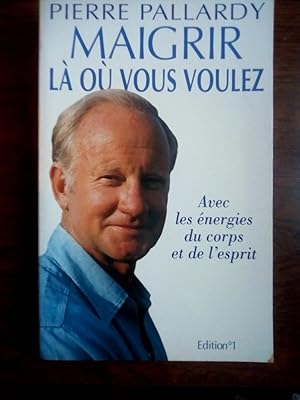 Image du vendeur pour Maigrir l o vous voulez avec les nergies edition1 1998 mis en vente par Dmons et Merveilles