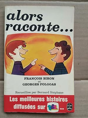 Seller image for Franois biron Georges Folgoas Alors raconte for sale by Dmons et Merveilles