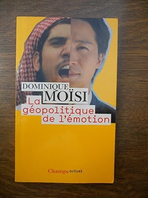 Seller image for La géopolitique de l'émotion champs actuel for sale by Démons et Merveilles