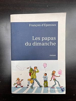 Imagen del vendedor de Franois d'epenoux Les papas du dimanche Anne carrire a la venta por Dmons et Merveilles