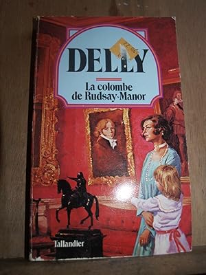 Bild des Verkufers fr delly La colombe de rudsay manor tallandier zum Verkauf von Dmons et Merveilles