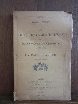 Seller image for Les oraisons amoureuses de jeanne aurlie Grivolin Lyonnaise for sale by Dmons et Merveilles