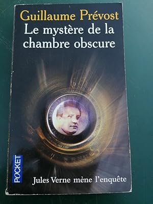 Seller image for Guillaume Prvost Le mystre de la chambre obscure for sale by Dmons et Merveilles