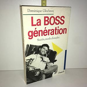 Seller image for LA BOSS GENERATION succes MODE D'EMPLOI for sale by Dmons et Merveilles