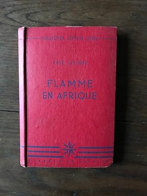 Seller image for FLAMME EN AFRIQUE for sale by Dmons et Merveilles