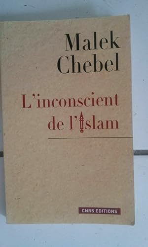 Image du vendeur pour Malek CHEBEL L' inconscient de l'Islam ddicac mis en vente par Dmons et Merveilles