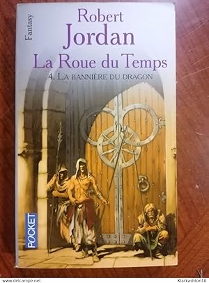 Image du vendeur pour La Roue du temps Tome 4 La Bannire du Dragon - Robert Jordan mis en vente par Dmons et Merveilles