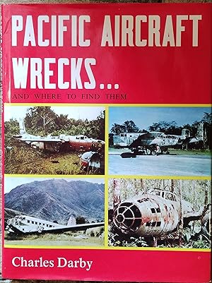 Seller image for Pacific Aircraft Wrecks and Where to Find Them for sale by Trinders' Fine Tools