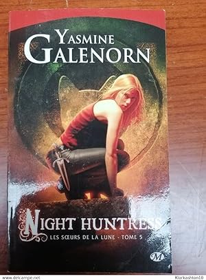 Seller image for Les Soeurs de la lune tome 5 Night Huntress - Yasmine Galenorn for sale by Dmons et Merveilles