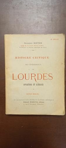 Seller image for Historire critique lourdes Apparitions Et gurisons for sale by Dmons et Merveilles