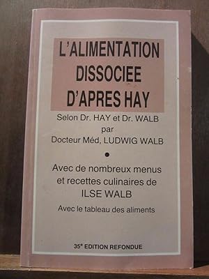 Imagen del vendedor de L'alimentation Dissocie d'aprs Hay par Docteur md Ludwig Walb a la venta por Dmons et Merveilles