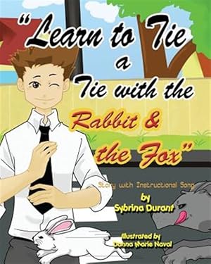 Seller image for Learn to Tie a Tie with the Rabbit and the Fox for sale by GreatBookPrices