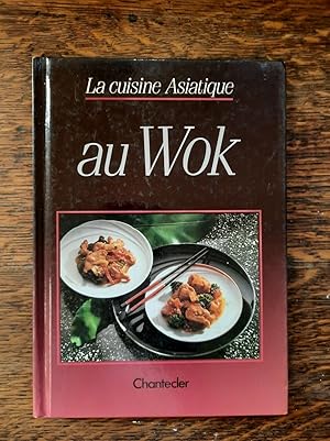 Seller image for La cuisine asiatique au Wok for sale by Dmons et Merveilles