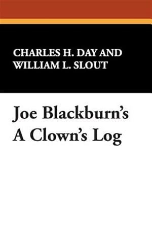 Immagine del venditore per Joe Blackburn's a Clown's Log venduto da GreatBookPrices