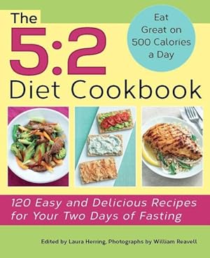 Image du vendeur pour 5:2 Diet Cookbook : 120 Easy and Delicious Recipes for Your Two Days of Fasting mis en vente par GreatBookPrices
