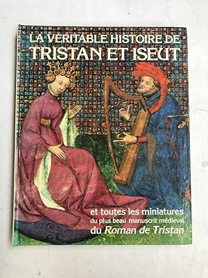Seller image for La vritable histoire de Tristan et Iseut Liber for sale by Dmons et Merveilles