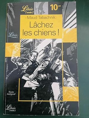 Seller image for Lchez Les Chiens for sale by Dmons et Merveilles