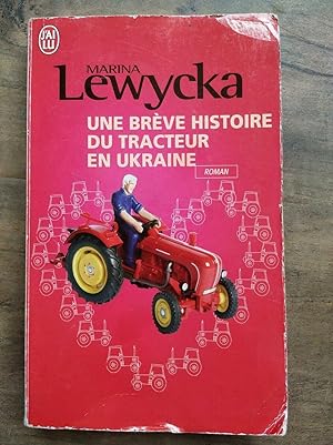 Image du vendeur pour Marina Lewycka Une brve histoire du tracteur en Ukraine J'ai lu mis en vente par Dmons et Merveilles