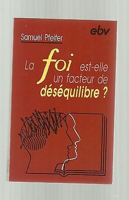 Seller image for La foi est elle un facteur de dsquilibre for sale by Dmons et Merveilles