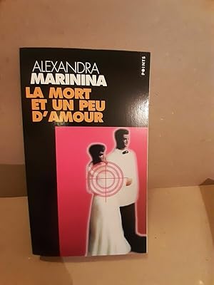 Image du vendeur pour Alexandra Marinina La Mort et un peu d'amour mis en vente par Dmons et Merveilles