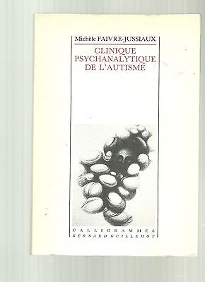 Immagine del venditore per Mich�le FAIVRE JUSSIAUX Clinique psychanalytique de l'autisme venduto da D�mons & Merveilles