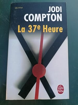 Image du vendeur pour La 37e heure mis en vente par Dmons et Merveilles