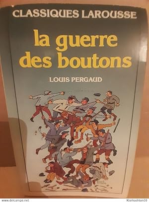 Bild des Verkufers fr La guerre des boutons Classiques Larousse zum Verkauf von Dmons et Merveilles