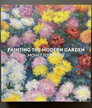 Painting the Modern Garden: Monet to Matisse