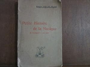 Image du vendeur pour ERNEST VAN DE veldepetite Histoire DE la Musique DE l'Antiquit  nos jours mis en vente par Dmons et Merveilles