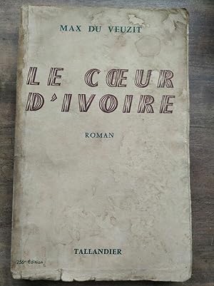 Seller image for Max du Veuzit Le c?ur d'Ivoire tallandier for sale by Dmons et Merveilles