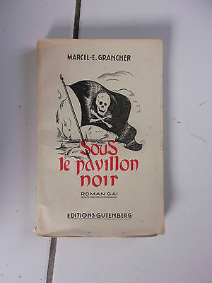 Image du vendeur pour Marcel E GRANCHER Sous le pavillon noir mis en vente par Dmons et Merveilles
