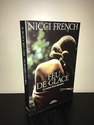 Seller image for FEU DE GLACE le roman d'une Obsession GRAND FORMAT for sale by Dmons et Merveilles