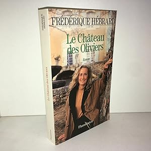 Image du vendeur pour LE CHATEAU DES OLIVIERS mis en vente par Dmons et Merveilles