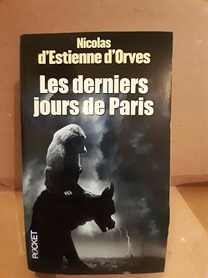 Bild des Verkufers fr Nicolas D' Estienne D'Orves Les derniers jours de Paris zum Verkauf von Dmons et Merveilles